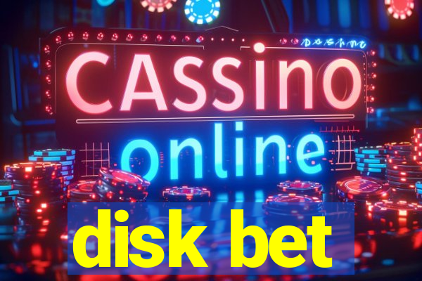 disk bet